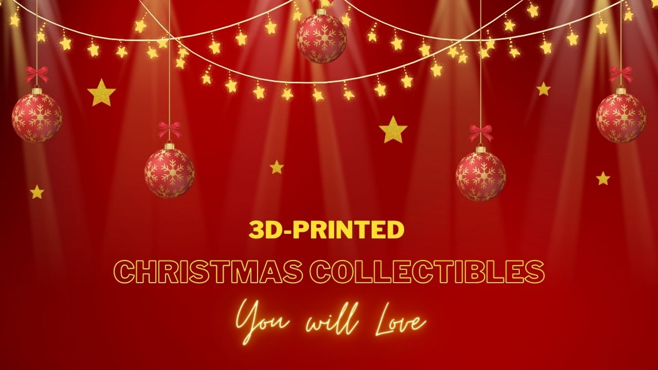 10 best 3d-printed Christmas collectibles that you will love In 2022.